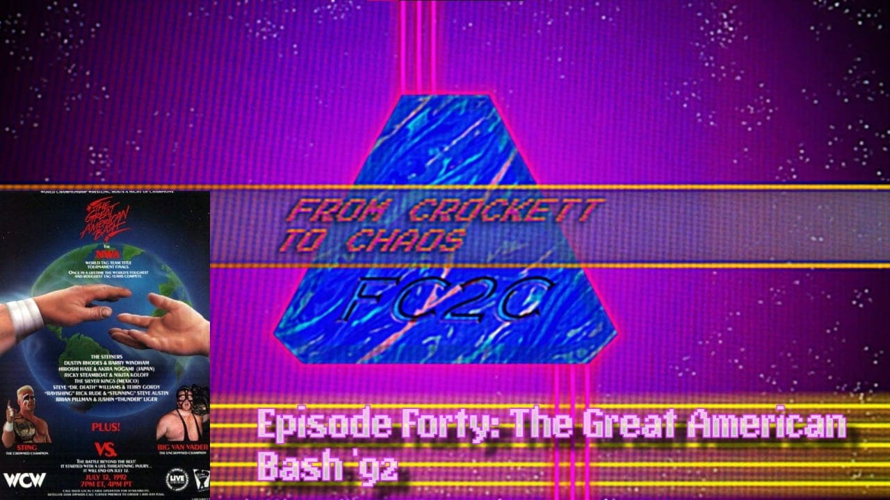 From Crockett to Chaos Episode Forty: The Great American Bash '92 - Troubles Wrestling cover