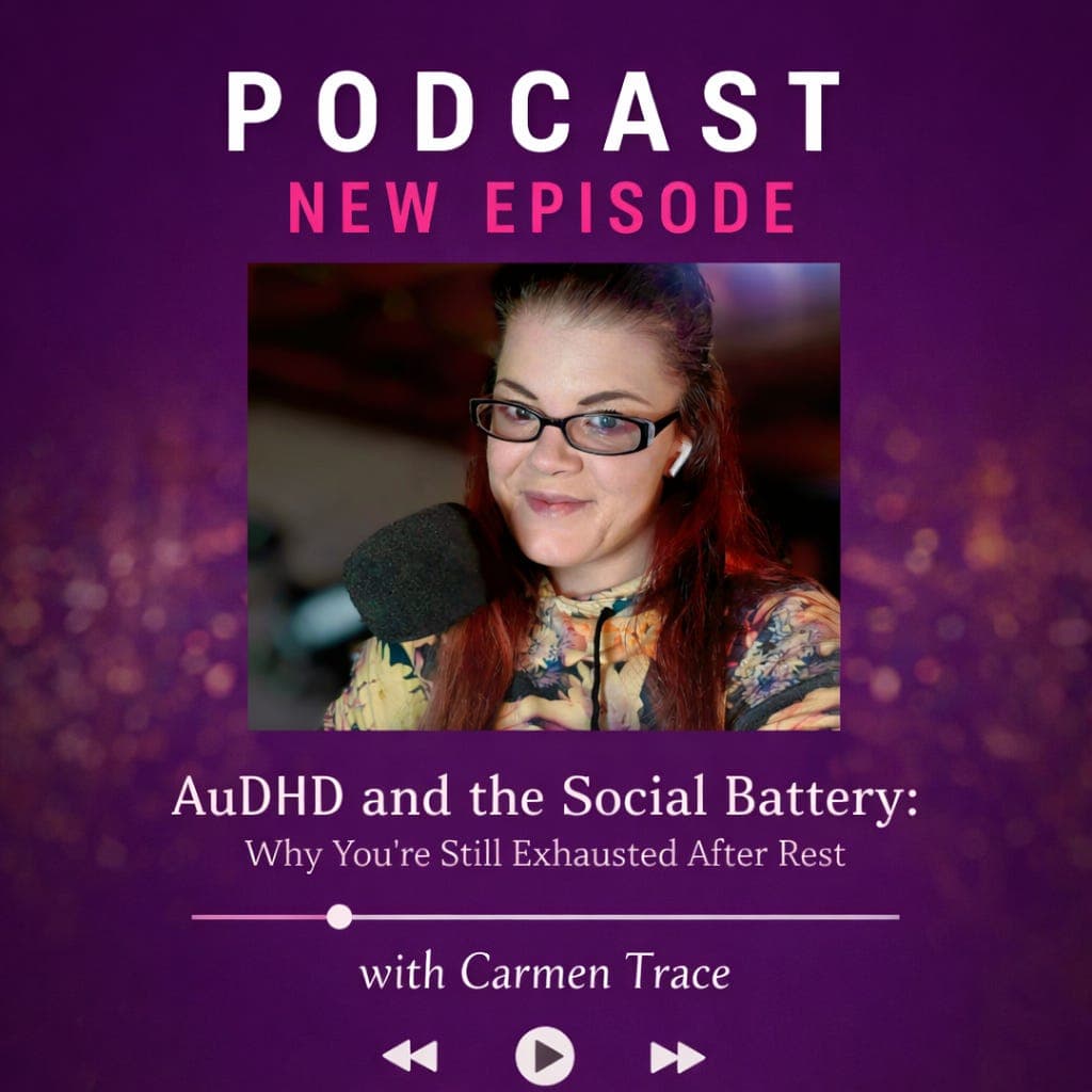 AuDHD and the Social Battery: Why You’re Still Exhausted After Rest  - Authentically ADHD with Carmen cover