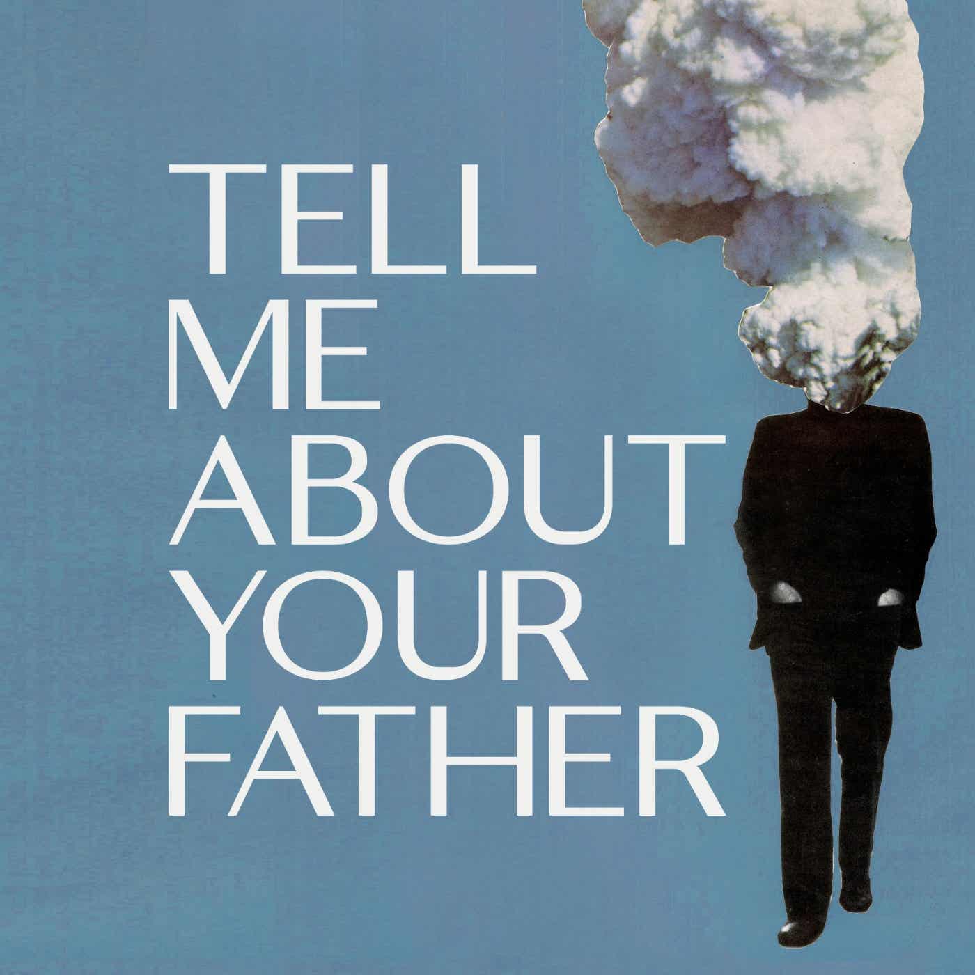 Tell Me About Your Father cover