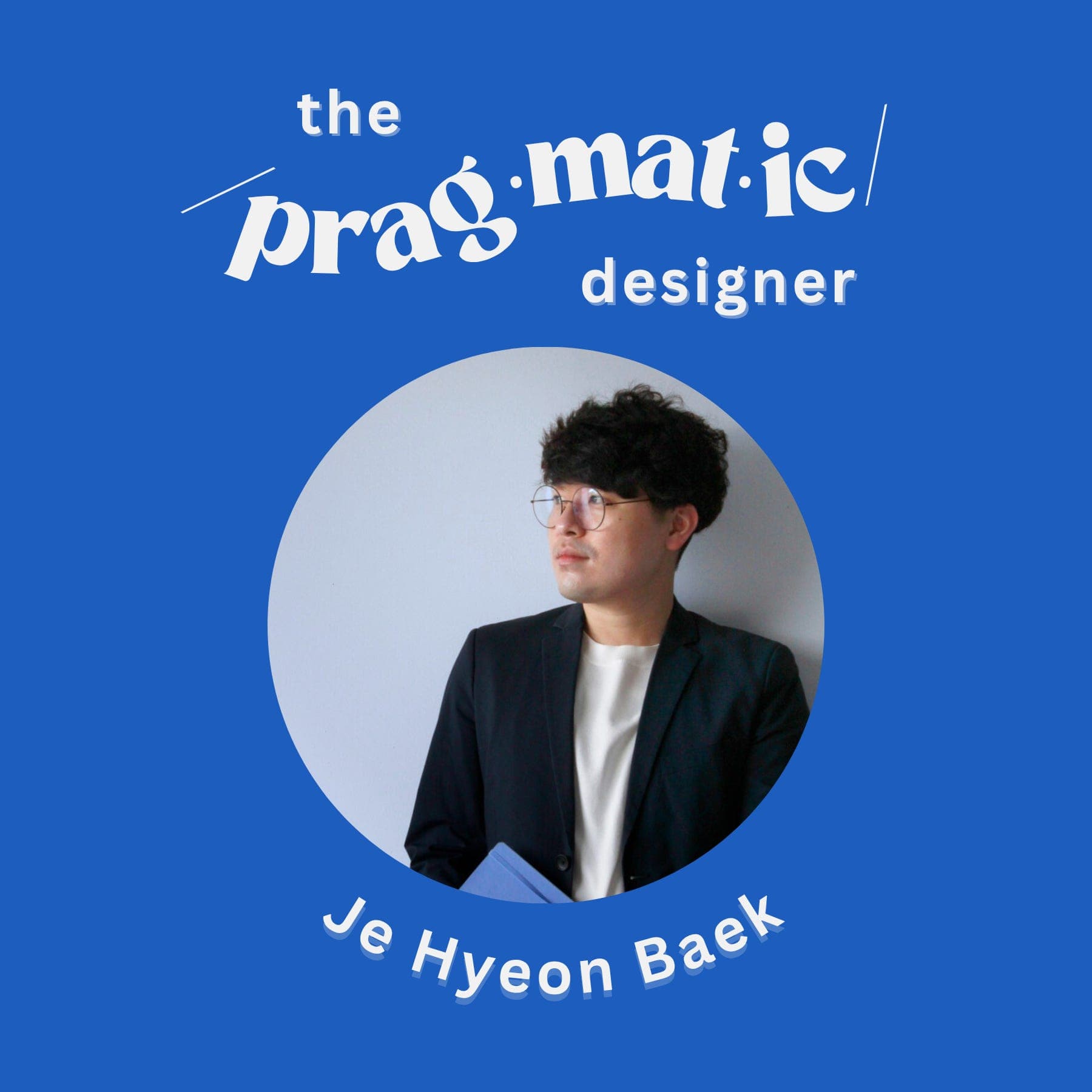 From Studio to Site | Je Hyeon Baek - The Pragmatic Designers cover