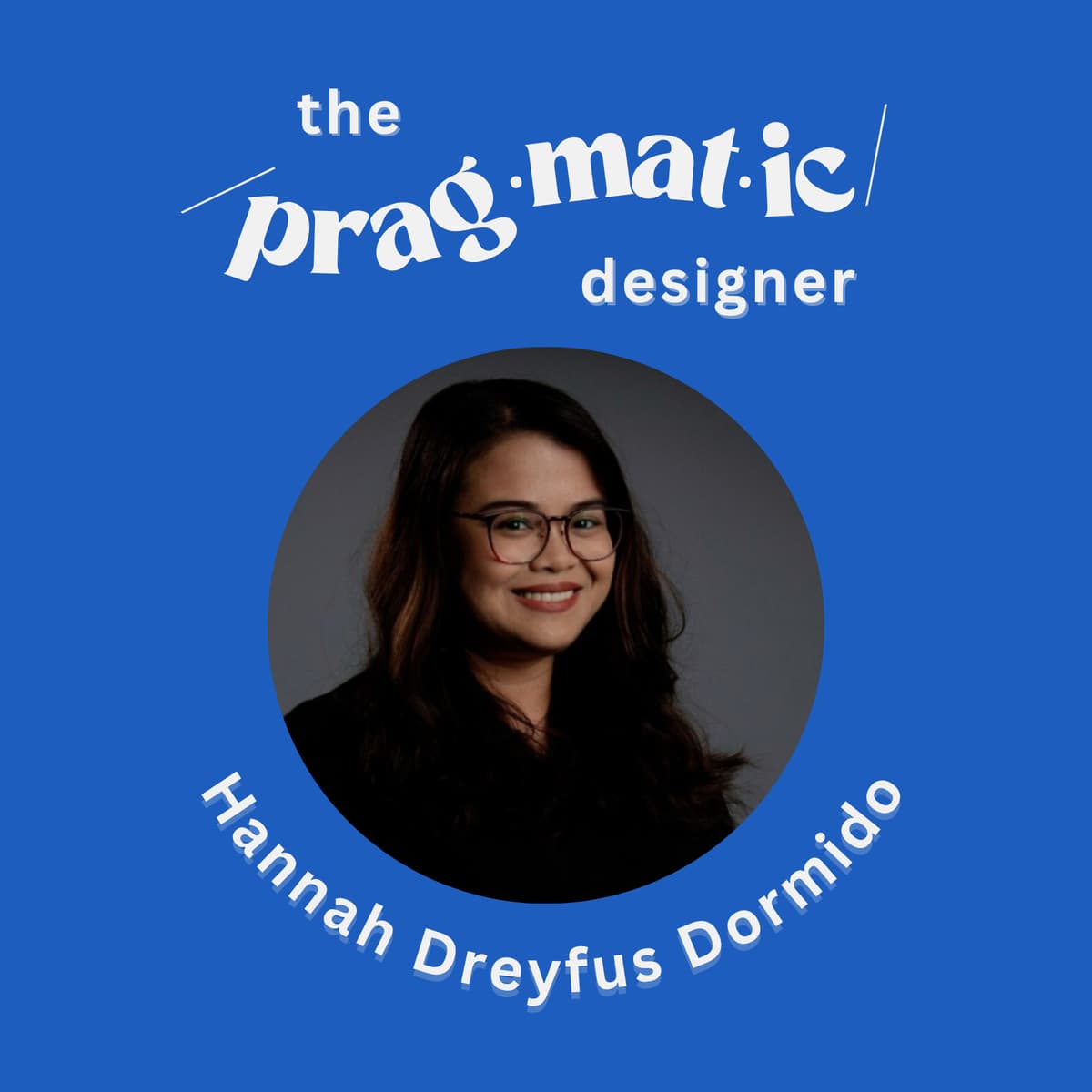 From Small Town to Global Newsroom | Hannah Dormido on Mapping Stories That Matter - The Pragmatic Designers cover