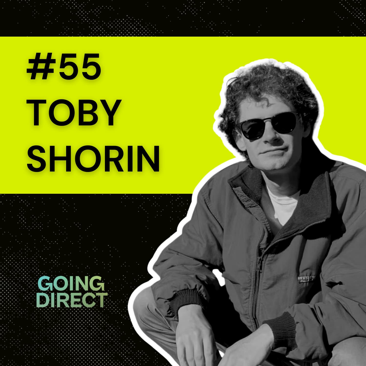#55 Toby Shorin: Financialization & The Death Of Culture — Going Direct Conversations cover