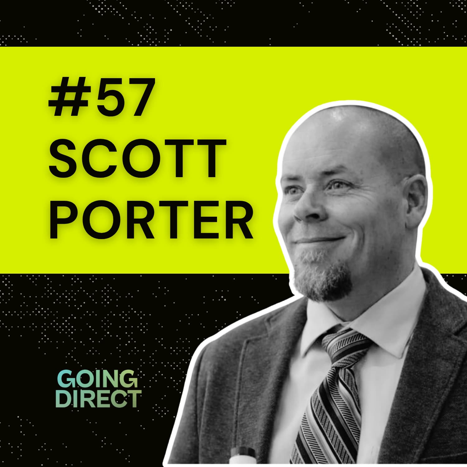 #57 Scott Porter: America Runs on This $80 Billion Industry — Going Direct Conversations cover