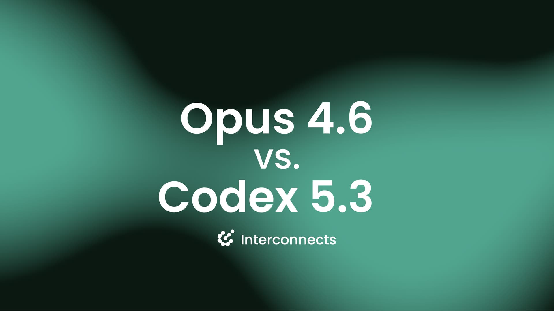 Opus 4.6, Codex 5.3, and the post-benchmark era - Interconnects cover