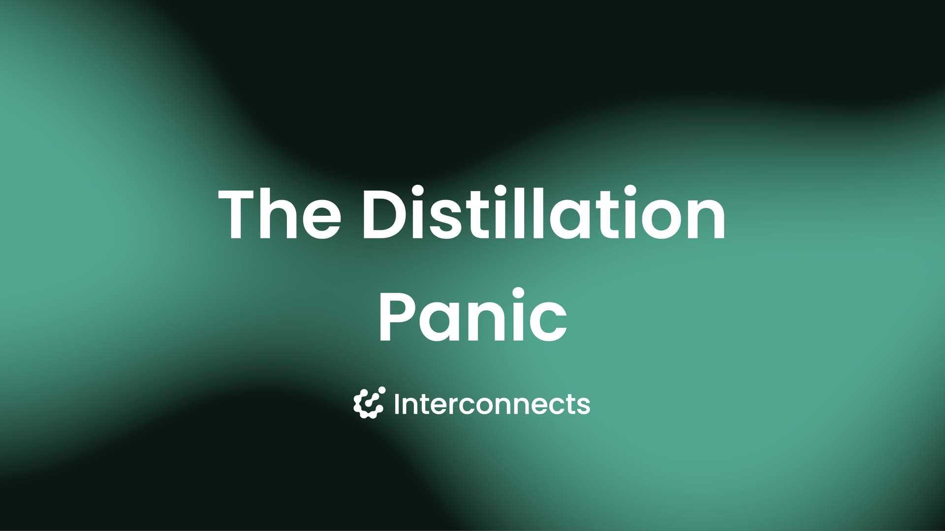 The distillation panic — Interconnects cover