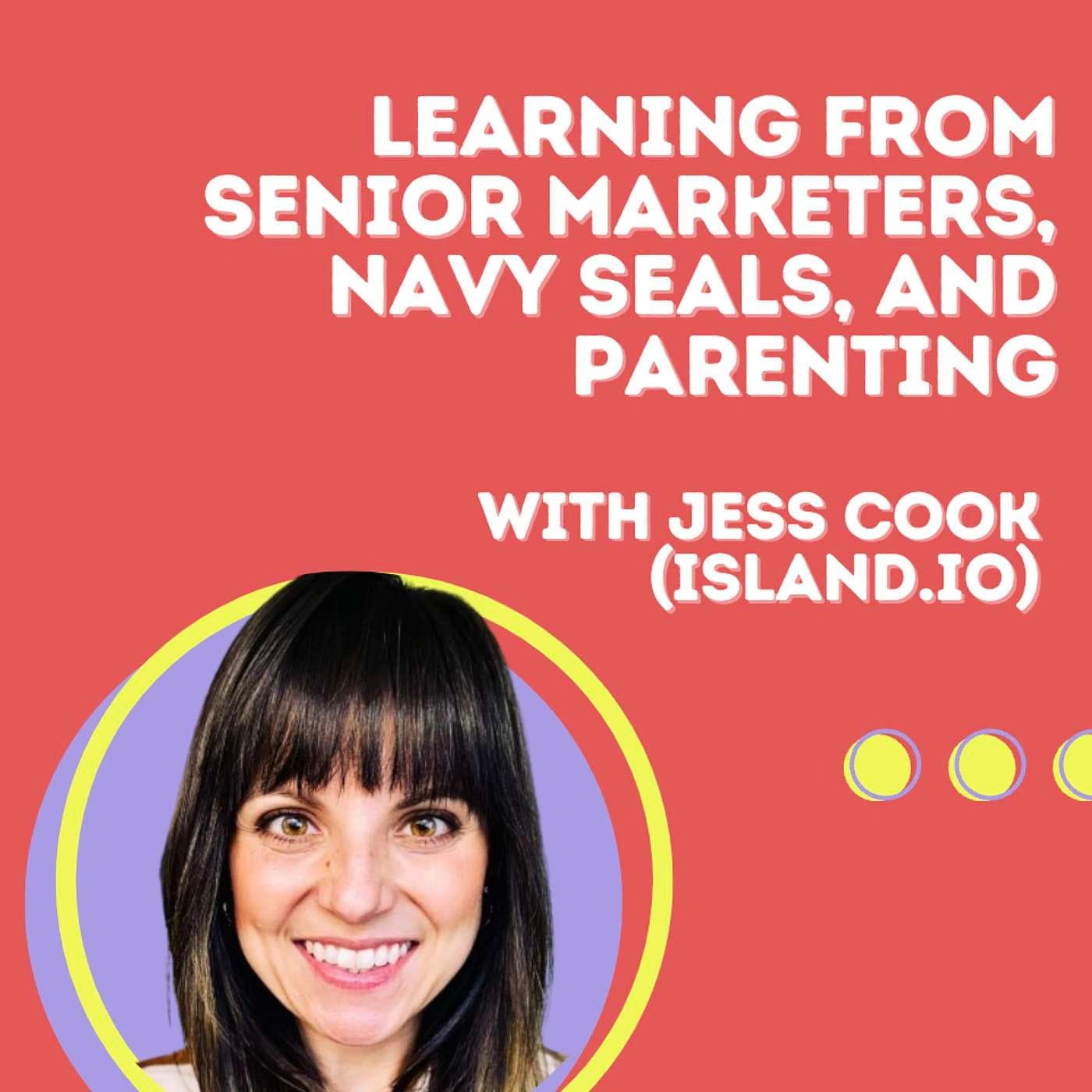 Learning from Senior Marketers and Navy SEALs with Jess Cook (Island.io) - 2 Pizza Marketing cover