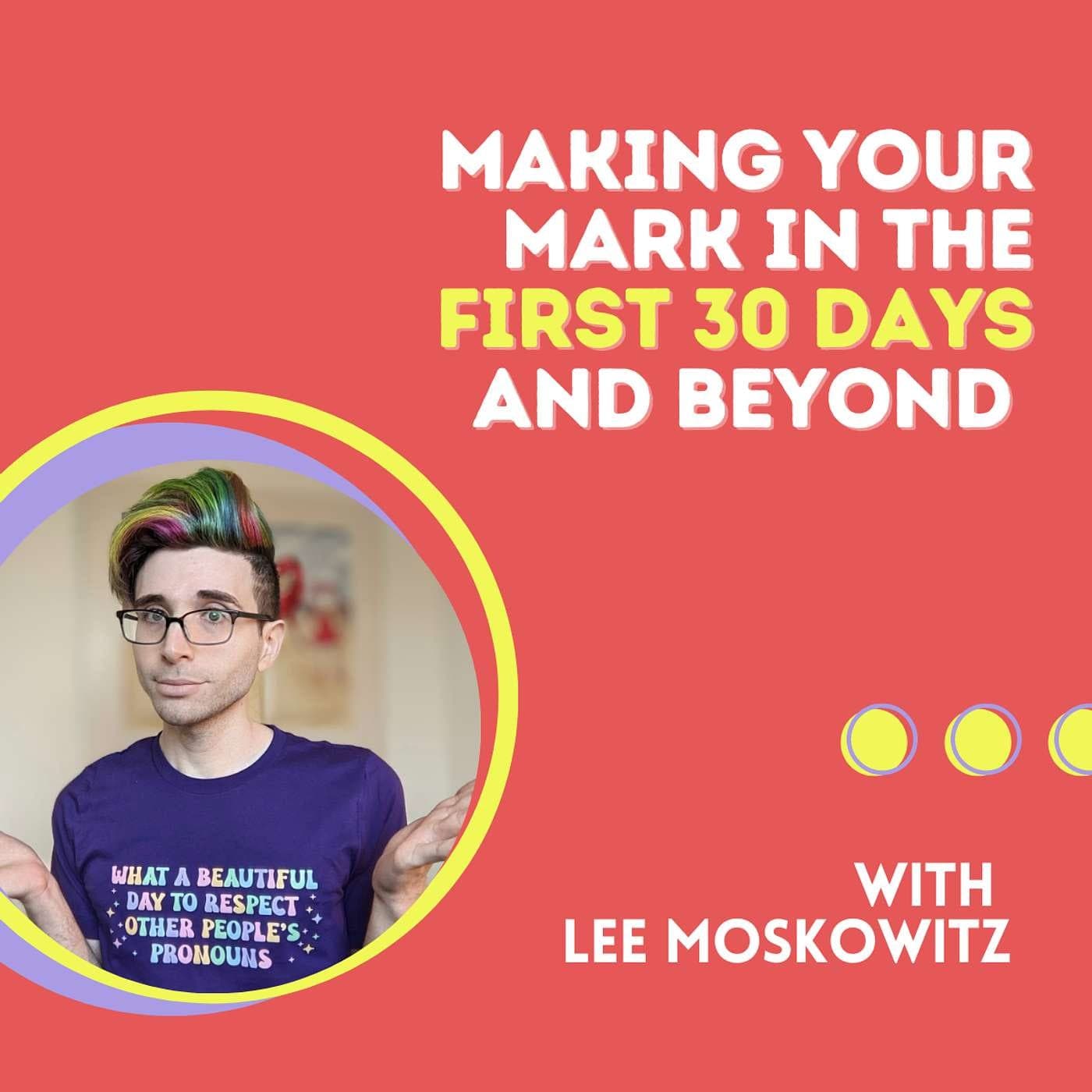 Making Your Mark in the First 30 Days and Beyond with Lee Moskowitz (Smartpass) - 2 Pizza Marketing cover