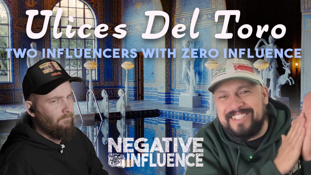 "Two Influencers with Zero Influence: Ulices Del Toro Returns" - Negative Influence Podcast Podcast cover