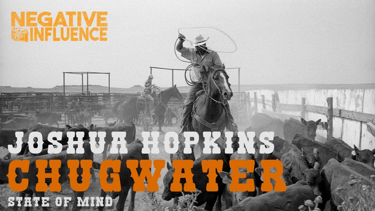 "Chugwater State of Mind: Joshua Hopkins"- Negative Influence w/ Justin Allen — Negative Influence Podcast Podcast cover