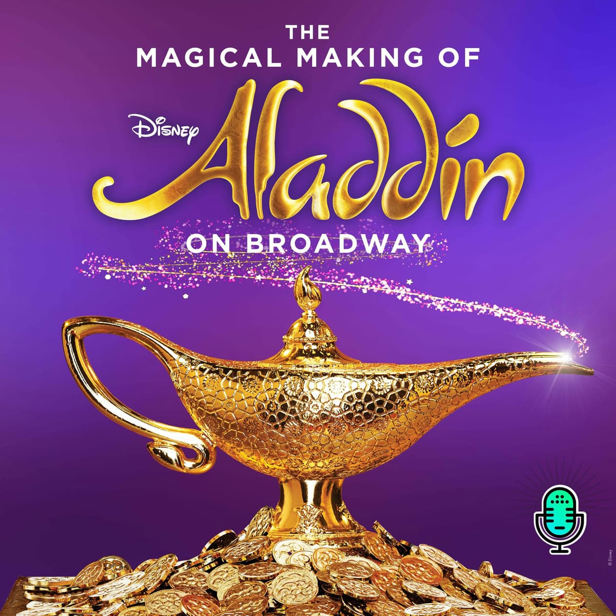 Listen Now - The Magical Making of Disney's Aladdin on Broadway - Broadway Breakdown cover