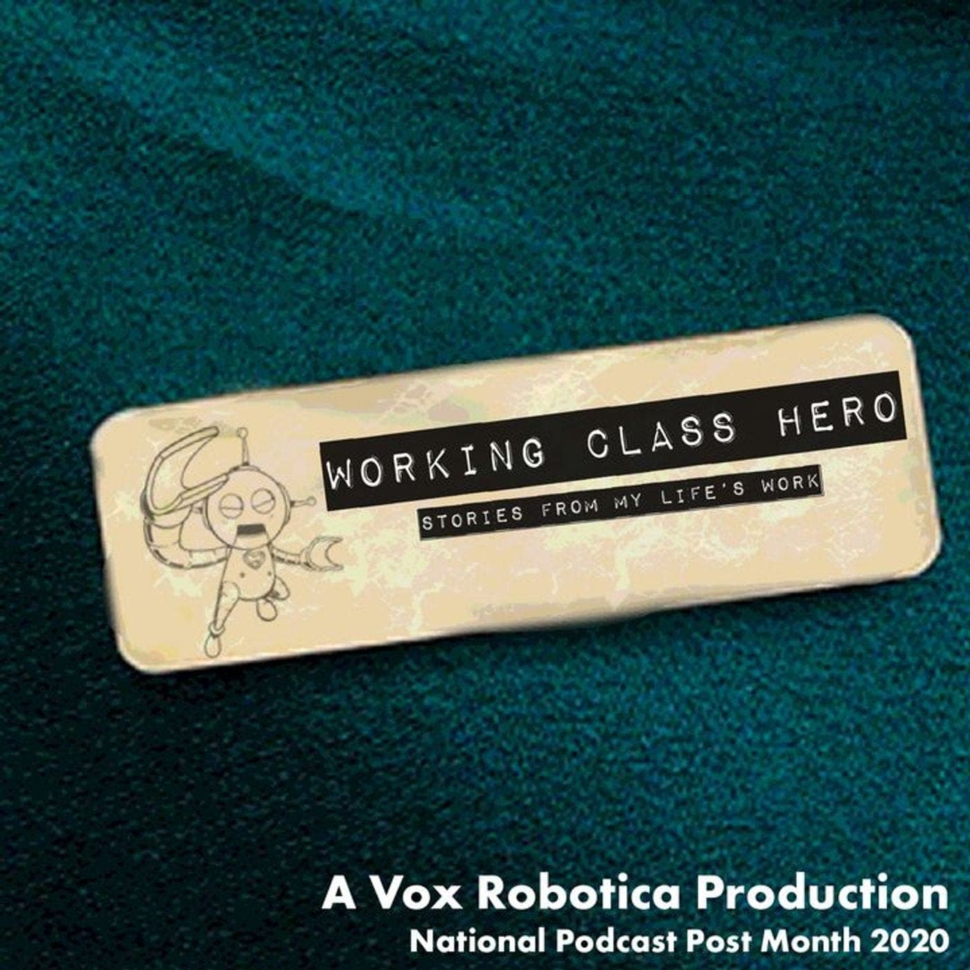 34 - Character Comes First - Working Class Hero - The Rough Cuts cover