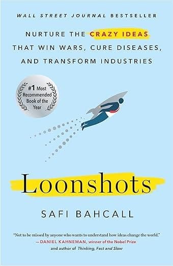 Loonshots by Safi Bahcall #Audiobook - BigIdeas.FM: Audiobooks delivered as conversational podcasts! cover