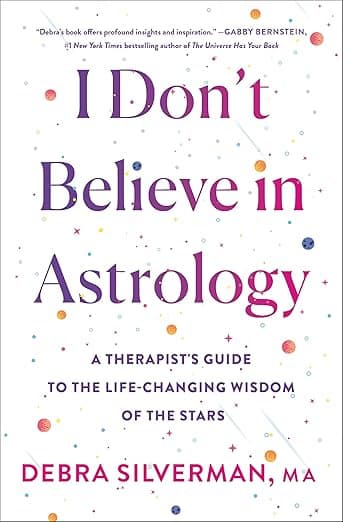 I Don't Believe in Astrology by Debra Silverman - BigIdeas.FM: Audiobooks delivered as conversational podcasts! cover