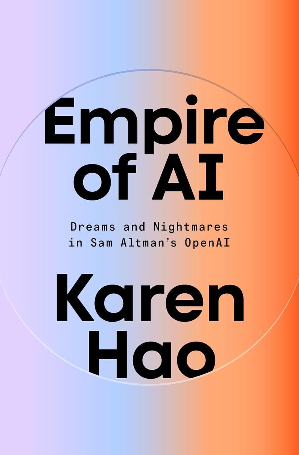 Empire of AI: Dreams and Nightmares in Sam Altman's OpenAI — BigIdeas.FM: Audiobooks delivered as conversational podcasts! cover