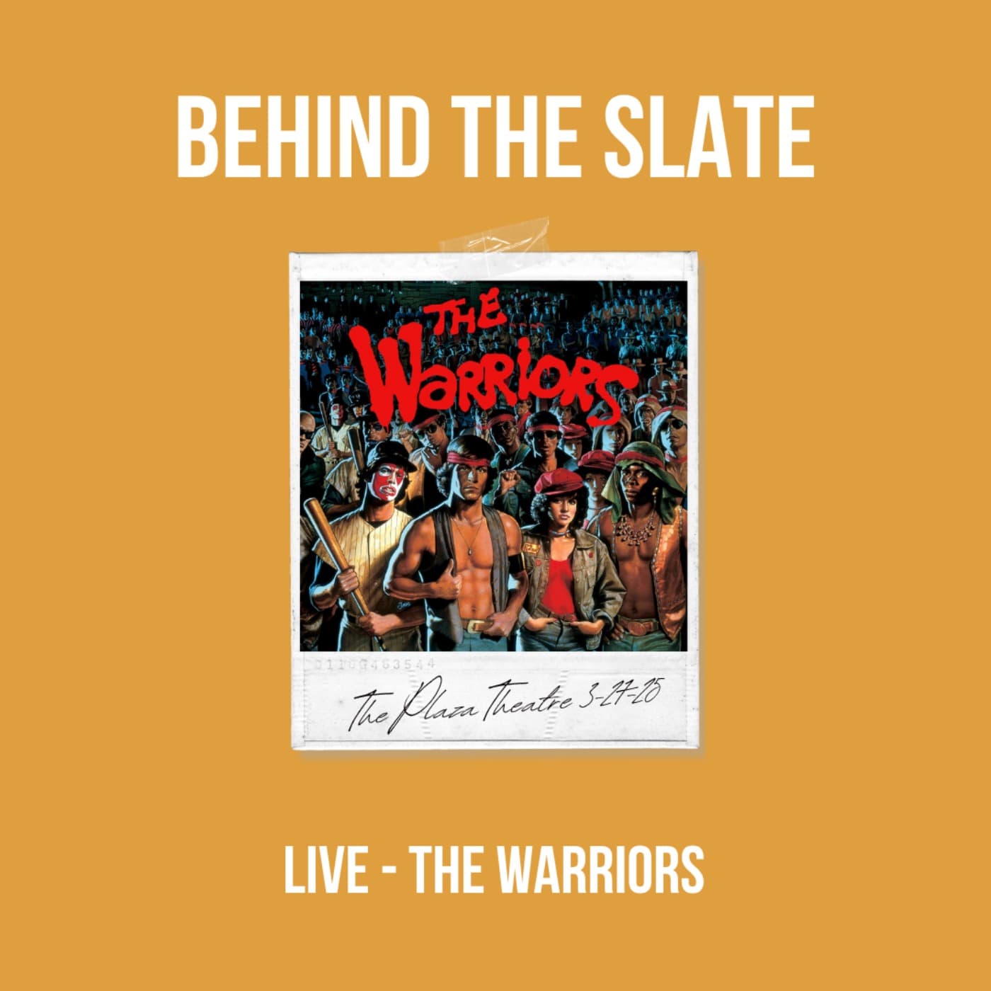 65. 'The Warriors' Live at the Plaza Theatre 3-27-25 - Behind the Slate cover