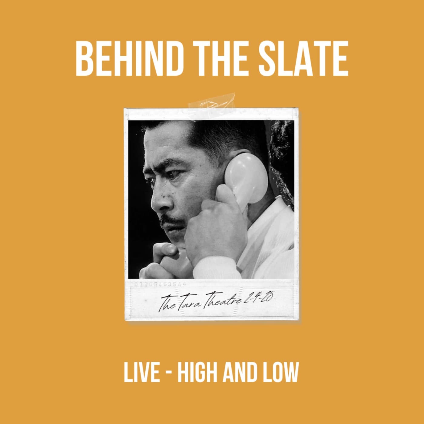 64. 'High and Low' Live at the Tara Theatre 2-4-25 - Behind the Slate cover