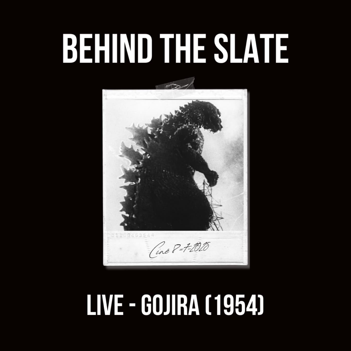 68. 'Gojira' Live at Ciné 8-7-25 - Behind the Slate cover