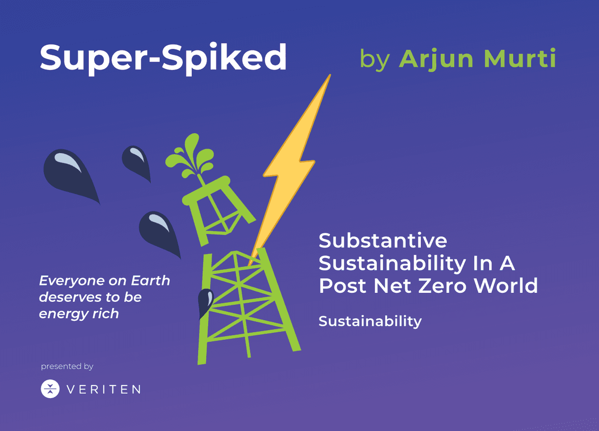 Super-Spiked Videopods (EP81): Substantive Sustainability in a Post Net Zero World - Super-Spiked Podcast cover