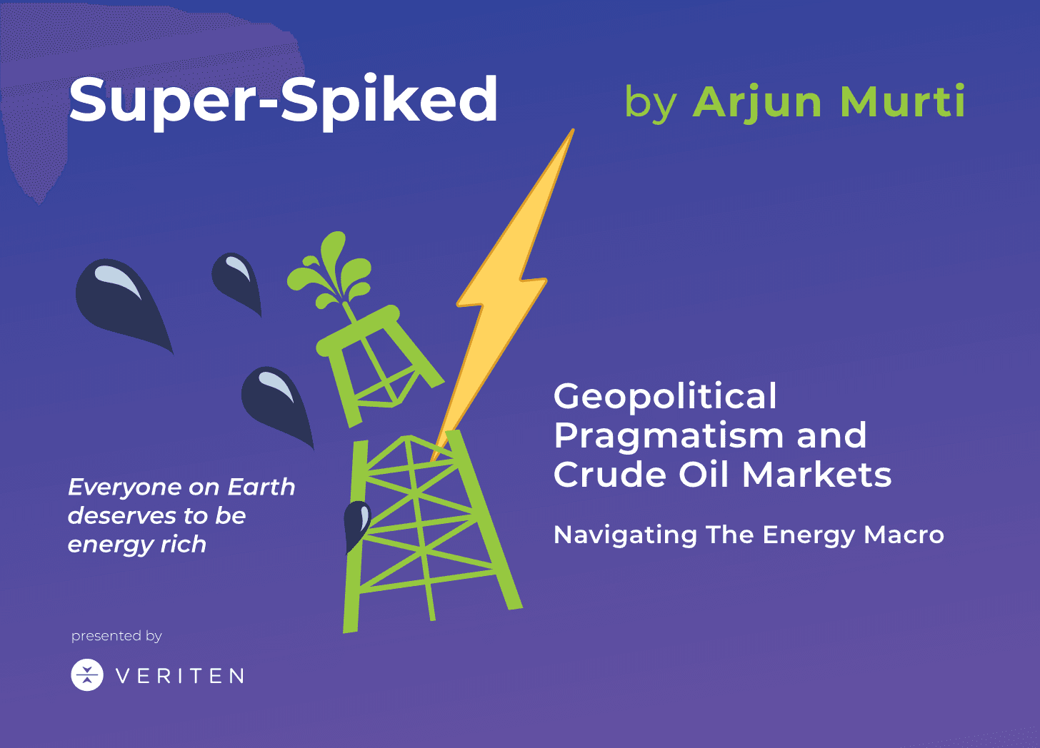 Super-Spiked Videopods (EP88): Geopolitical Pragmatism and Crude Oil Markets — Super-Spiked Podcast cover
