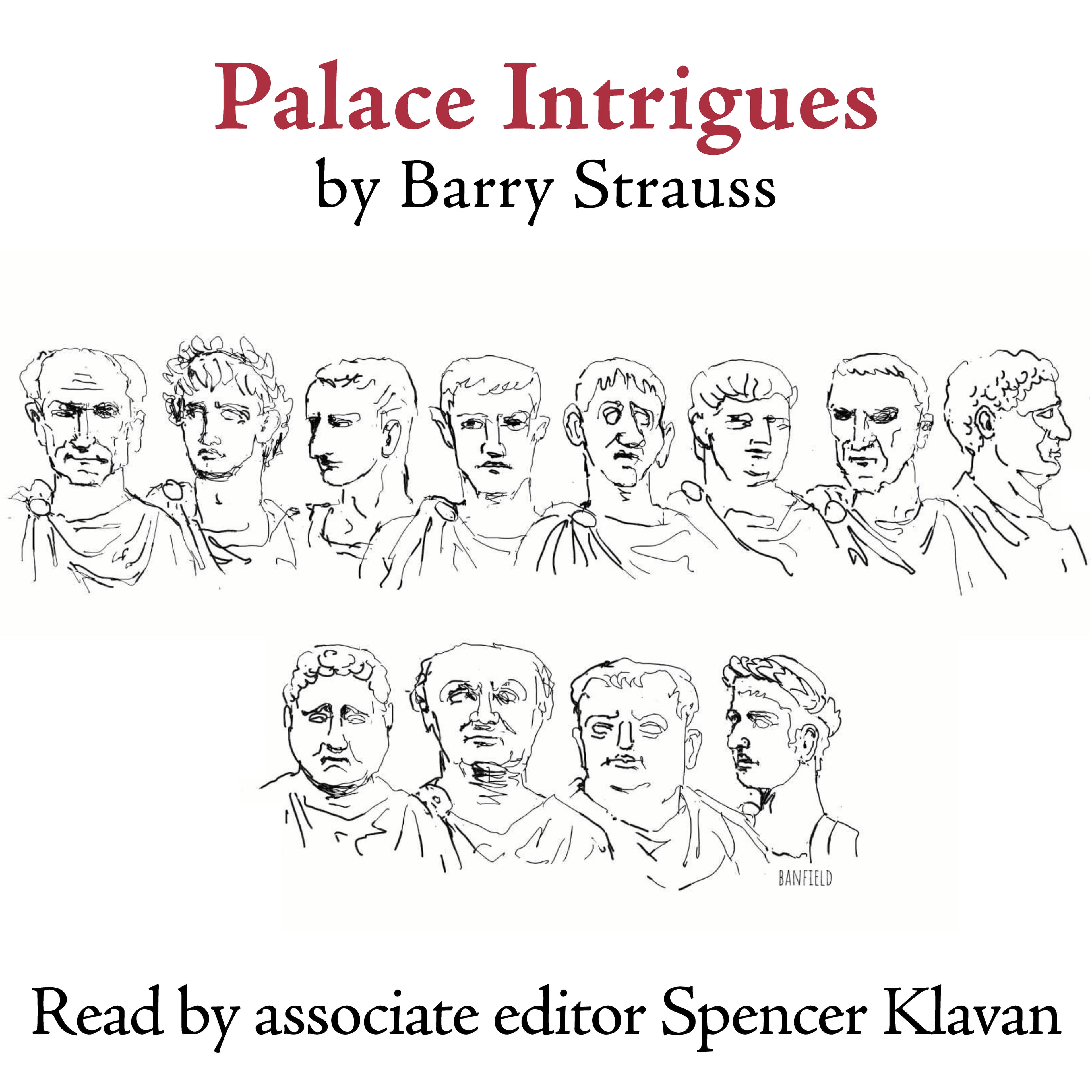 "Palace Intrigues," by Barry Strauss - The Close Read Podcast cover