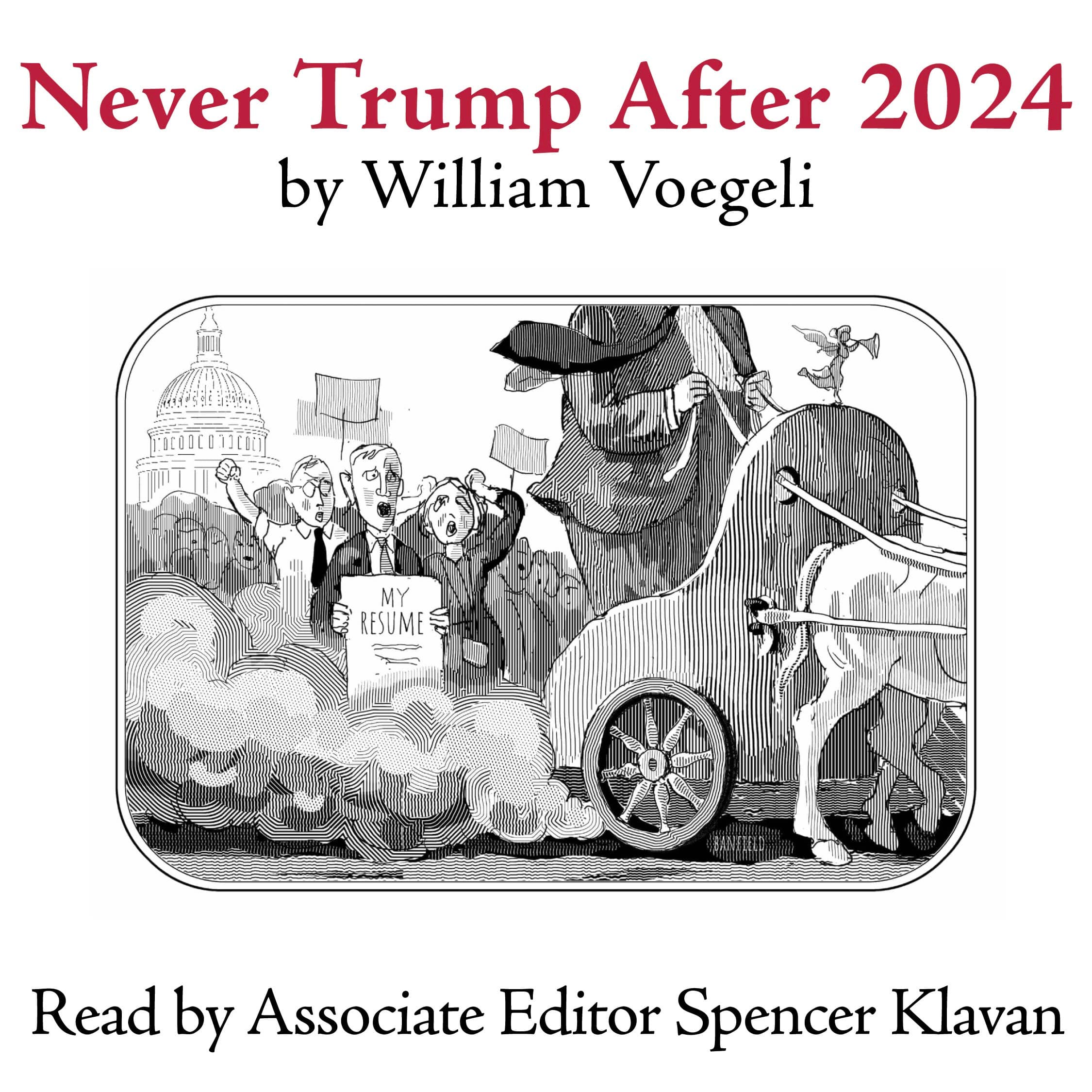 "Never Trump After 2024," by William Voegeli - The Close Read Podcast cover