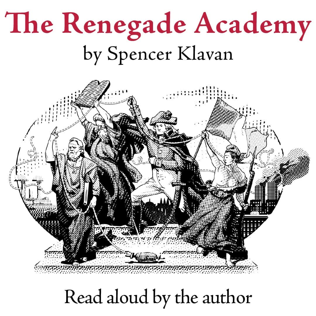 "The Renegade Academy," by Spencer Klavan — The Close Read Podcast cover