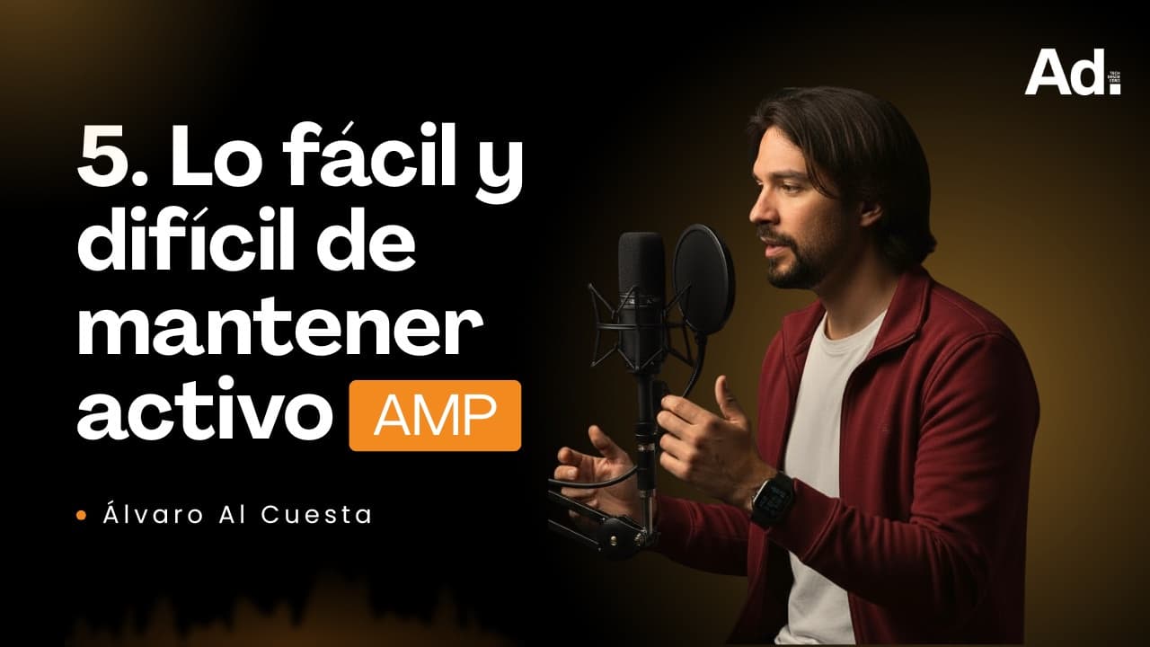 5. Más allá del mito: lo fácil y lo difícil de mantener AMP - AdTech desde cero Podcast cover