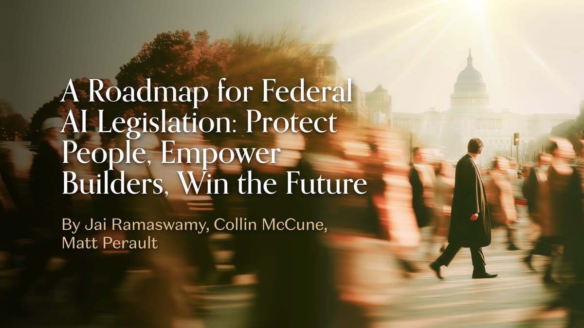 A Roadmap for Federal AI Legislation: Protect People, Empower Builders, Win the Future - a16z AI Policy Brief cover