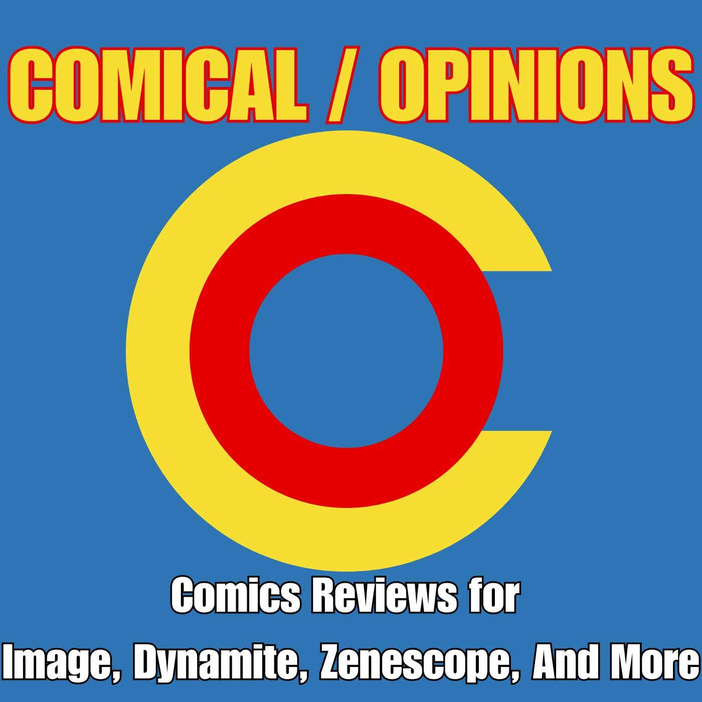 Comical Opinions: Comics Reviews for Image, Dynamite, Zenescope, And More cover