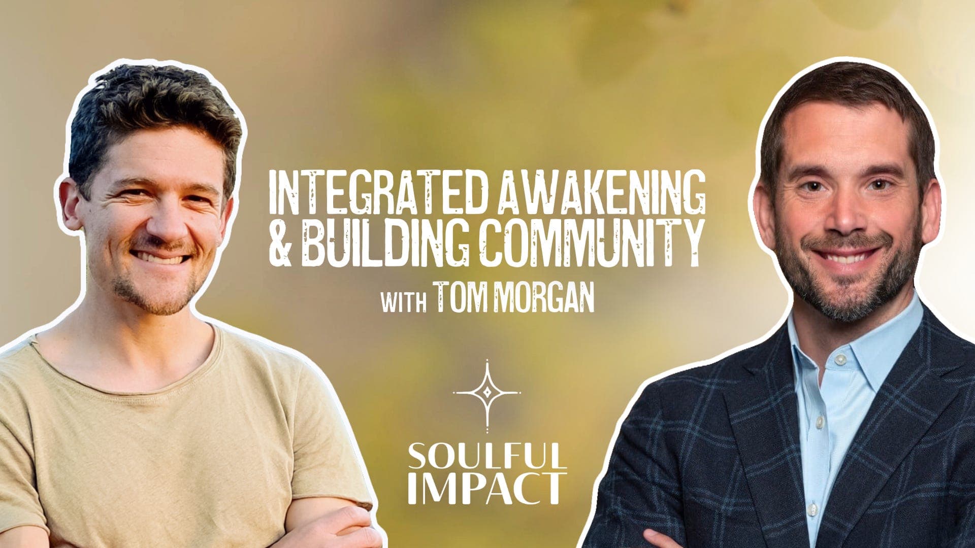 Integrating Spiritual Awakening w/ Tom Morgan - Soulful Impact with Brooks Barron cover