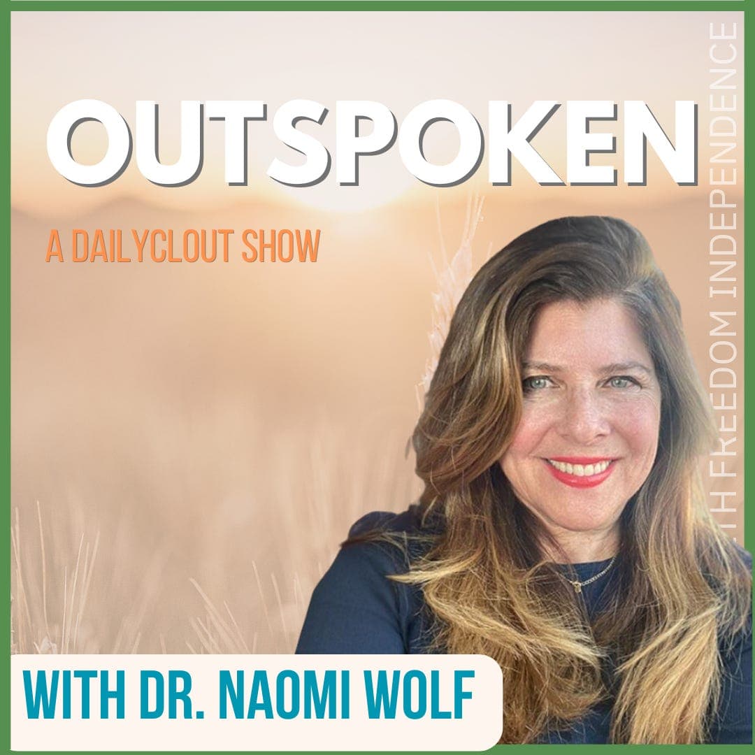 "Dr. Peter McCullough: Spike Detox Breakthrough" - Dr. Naomi Wolf's Outspoken cover