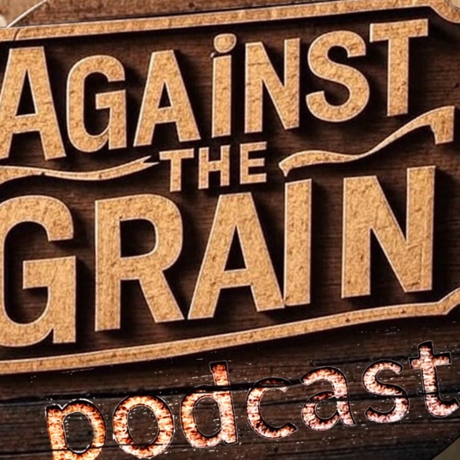 ATG Ep. 5 - We getting old, Top Rapper Movie Roles & Rants - ATG - Against The Grain cover