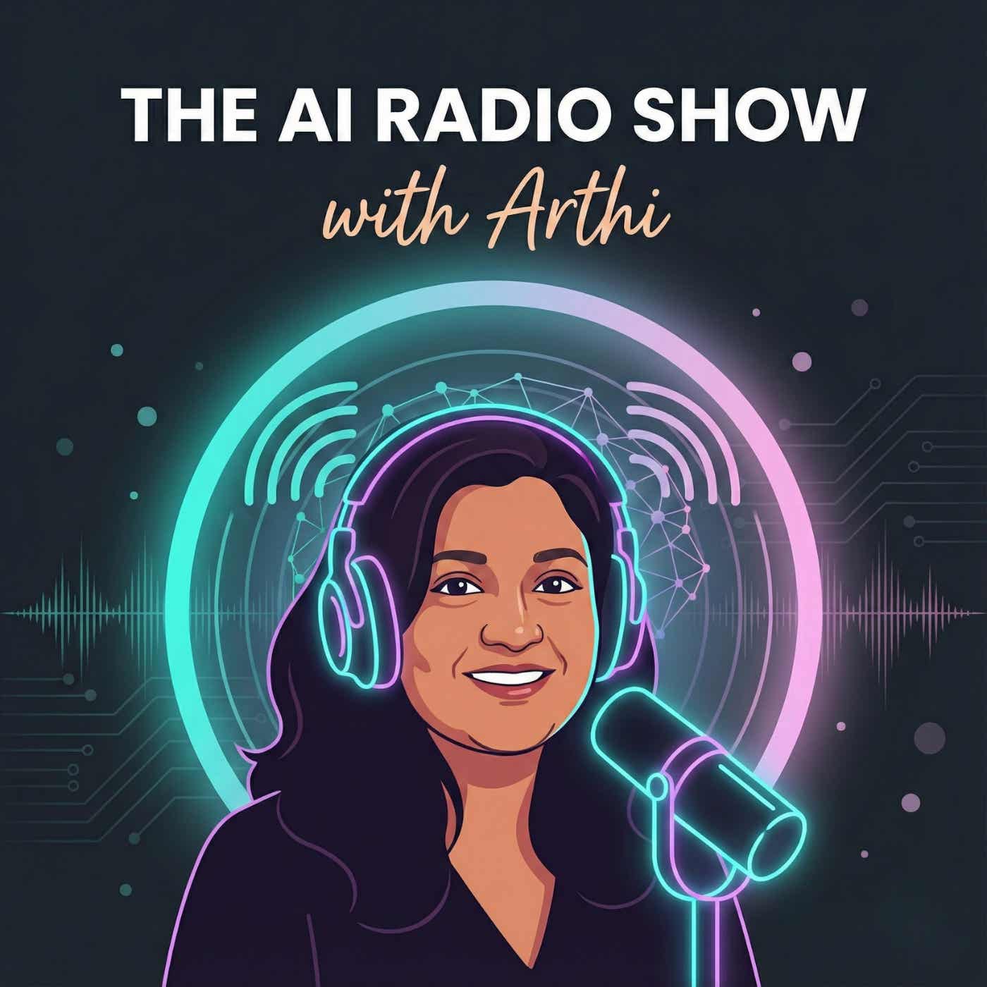 The AI Radio Show with Arthi cover