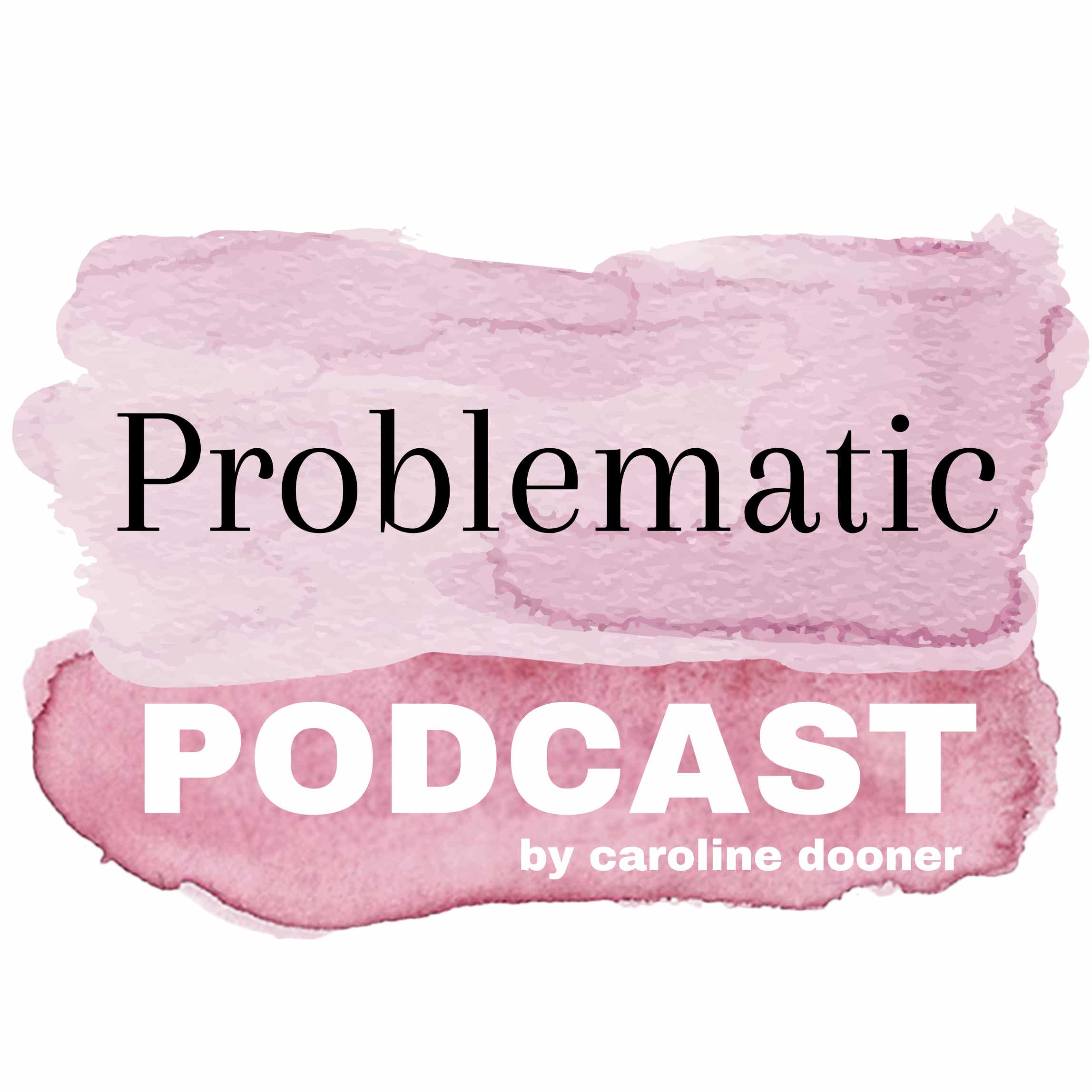 Problematic Podcast cover