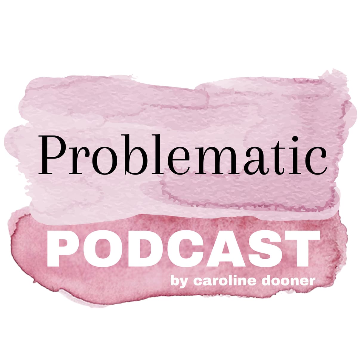 Why I Changed My Mind... on Modern "Feminism" - Problematic Podcast cover