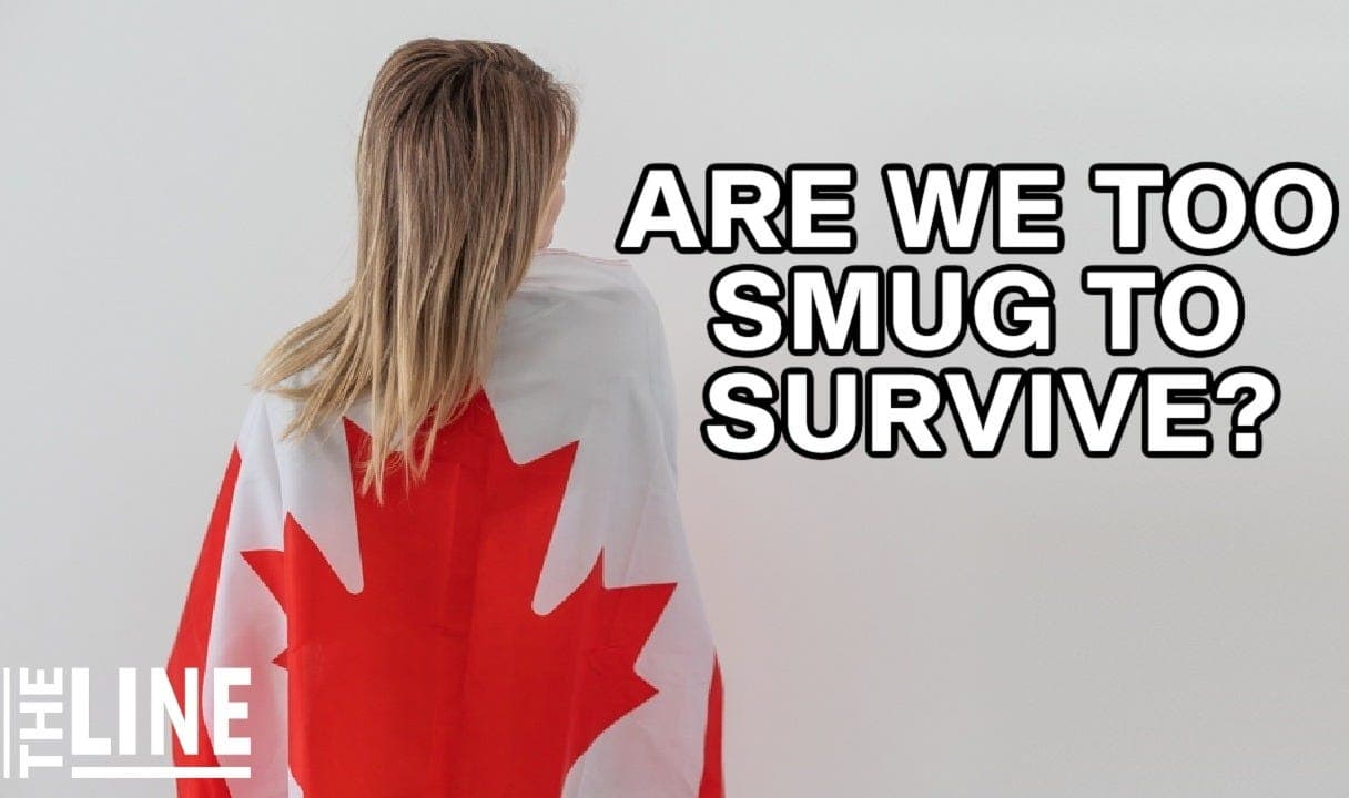 The Line Podcast: Are Canadians too smug to survive? - The Line Podcast cover