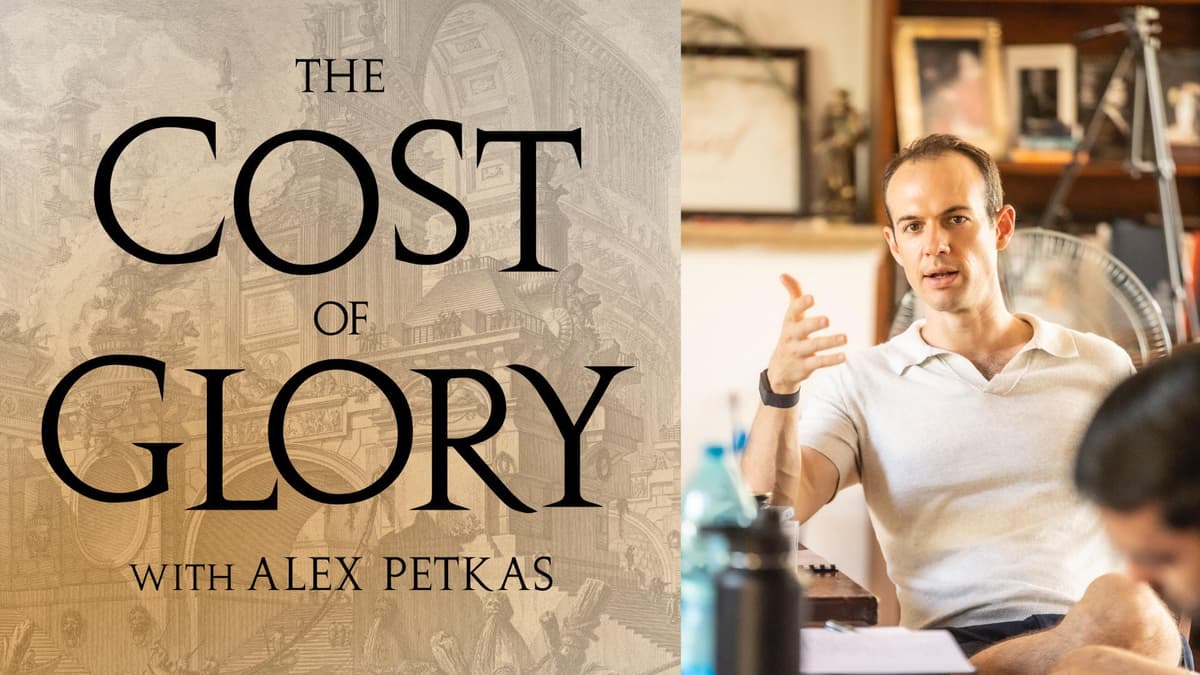 The Cost of Glory with Alex Petkas: Timeless Lessons from Ancient Greece and Rome 🏛️🏺📜 🏹⚔️🦅⚖️ - Liberty's Highlights cover