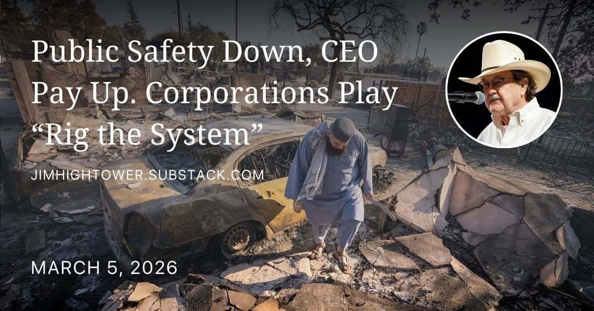 Public Safety Down, CEO Pay Up. Corporations Play “Rig the System” - Jim Hightower's Radio Lowdown cover