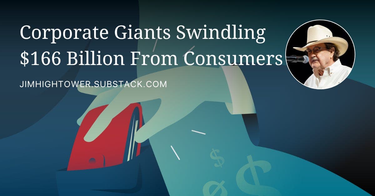 Corporate Giants Swindling $166 Billion From Consumers - Jim Hightower's Radio Lowdown cover