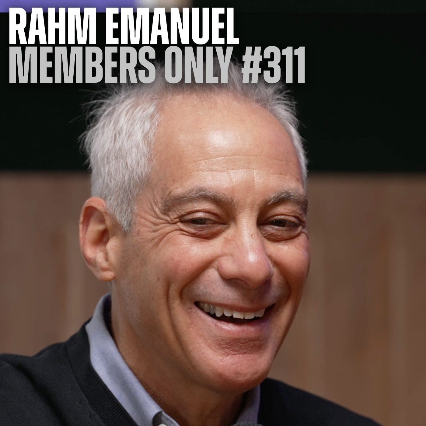 The Limits of Sound and Fury w/ Rahm Emanuel (Members Only #311) - The Fifth Column cover