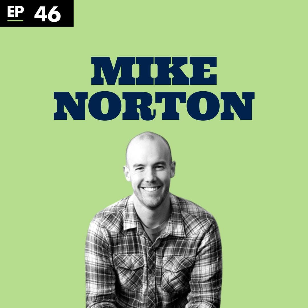 Mike Norton, Harvard Business School - Ep 46 - Reasonably Happy with Paul Ollinger cover