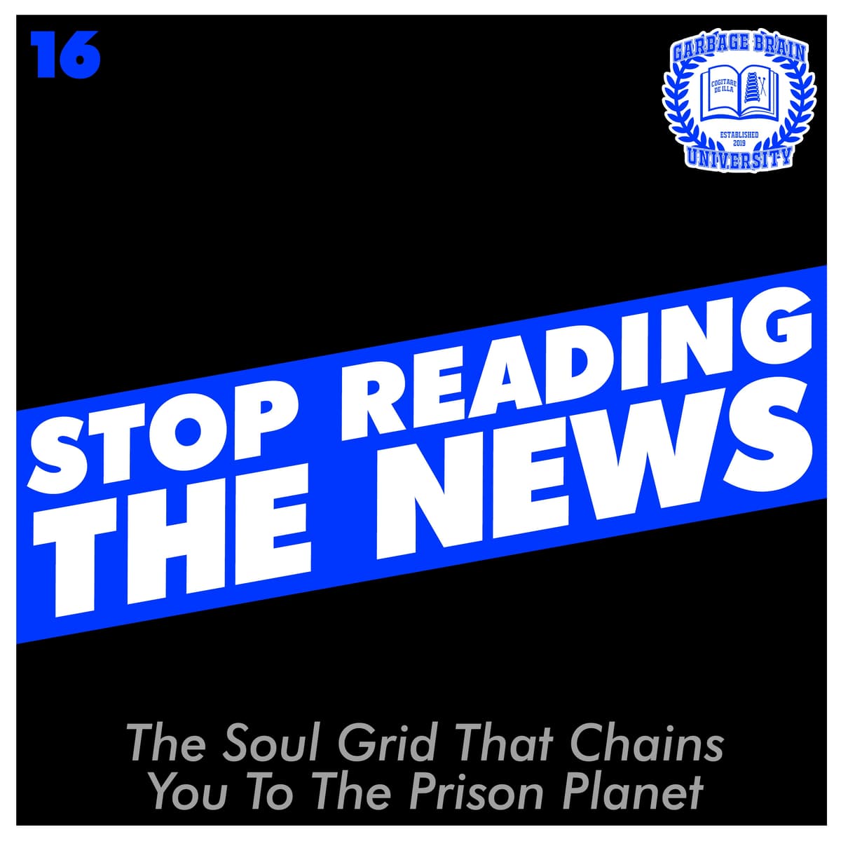Drew & Natalie Have A Normal Conversation, Episode 16: Stop Reading The News - The Great Mistake, by Garbage Brain University cover