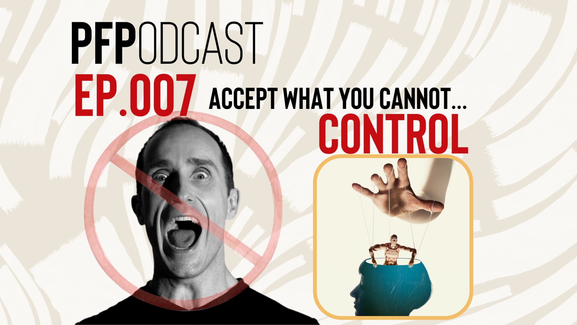 PFPodcast ep 007: Accept What You Cannot Control - Phenomenal Future Podcast (PFP) cover