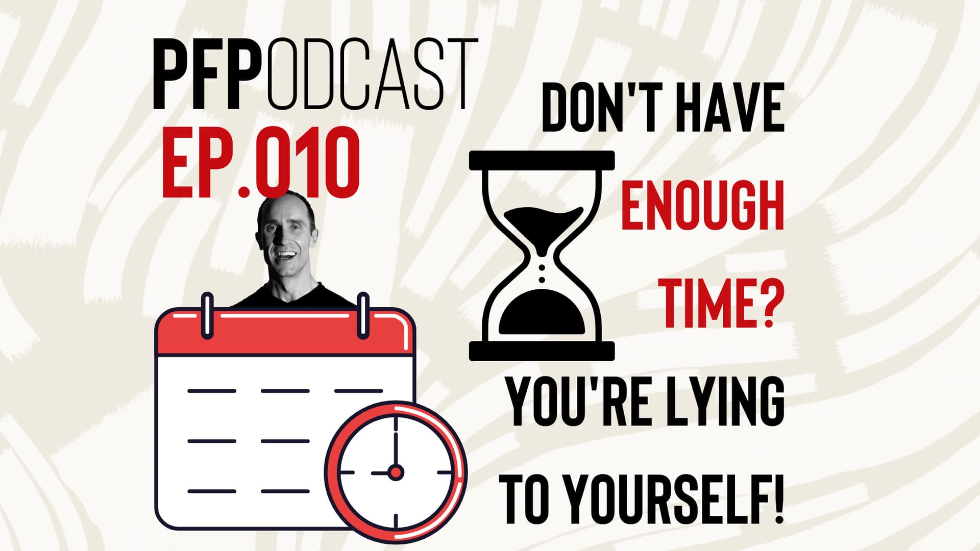 PFPodcast ep.010: If You Say You Don't Have Enough Time, You Are Lying — Phenomenal Future Podcast (PFP) cover
