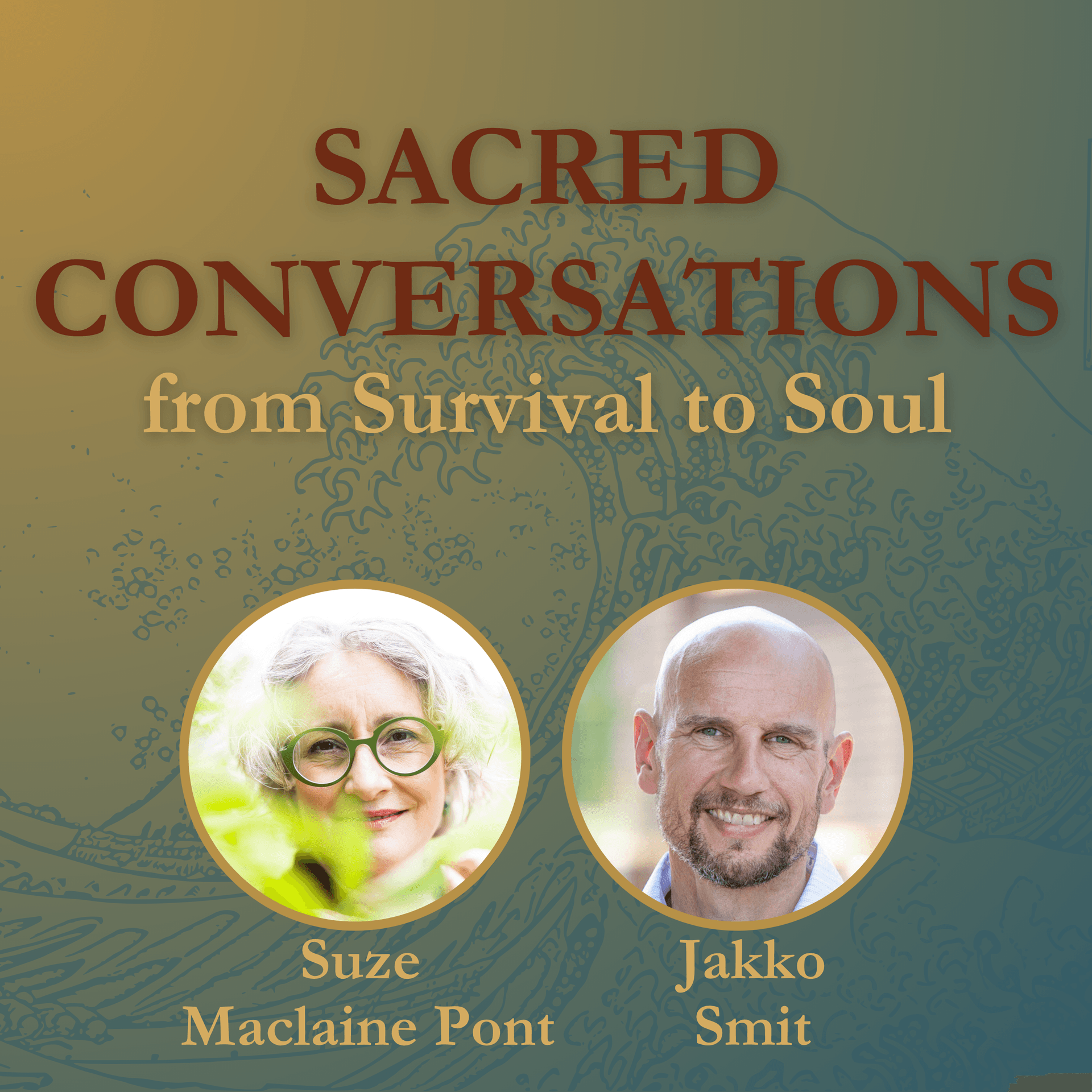 Sacred Conversations - From Survival to Soul in Everyday Life with Suze Maclaine Pont - Real, embodied conversations with Suze & Jaco about trauma, God, grief, and coming home to your soul cover