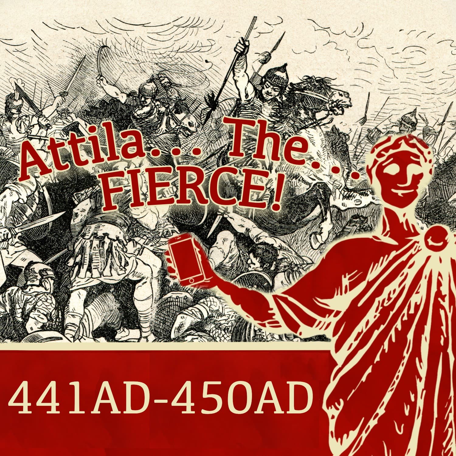 Attila The FIERCE | Part 3 441AD-450AD — A.D. History Podcast cover