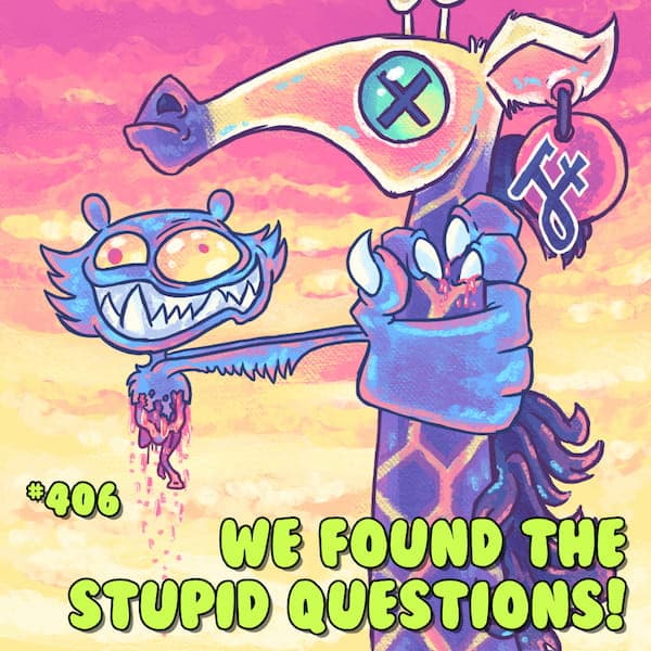 406: We Found The Stupid Questions! - The F Plus cover