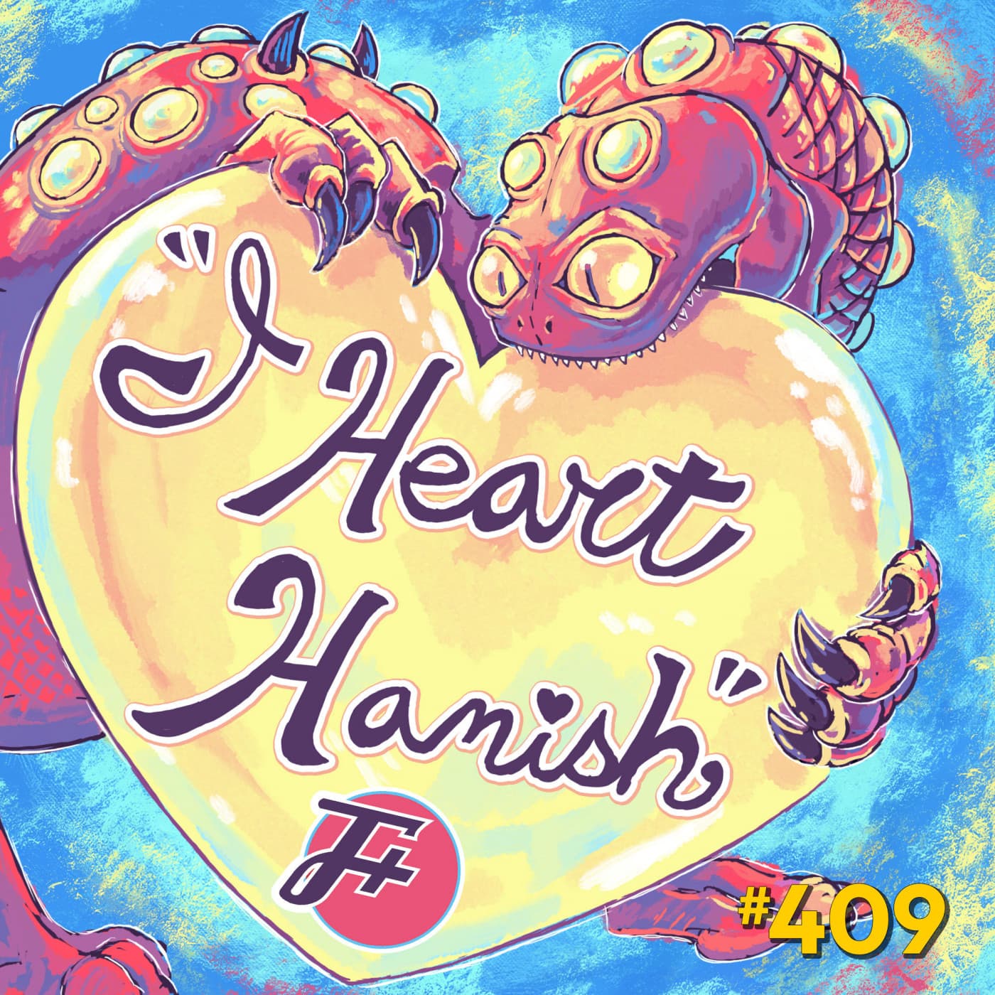 409: I ❤️ Hamish - The F Plus cover