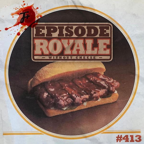 413: Episode Royale (Without Cheese) - The F Plus cover