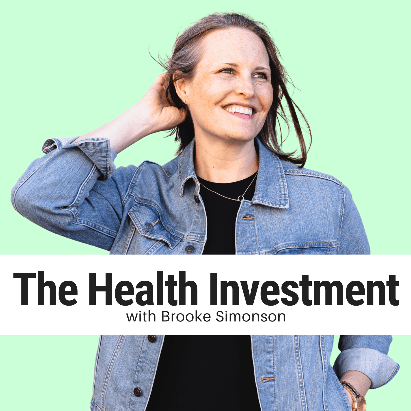 Life Update! | Brooke Simonson - The Health Investment Podcast with Brooke Simonson cover